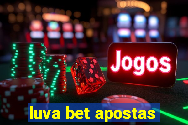 luva bet apostas